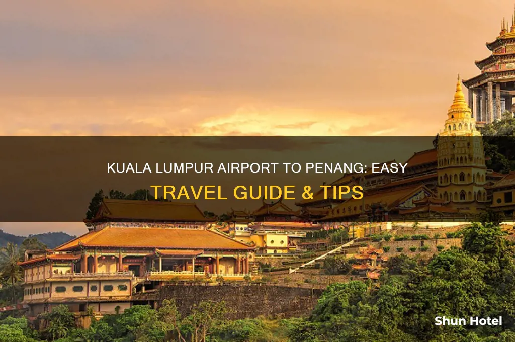 how to get from kuala lumpur airport to penang