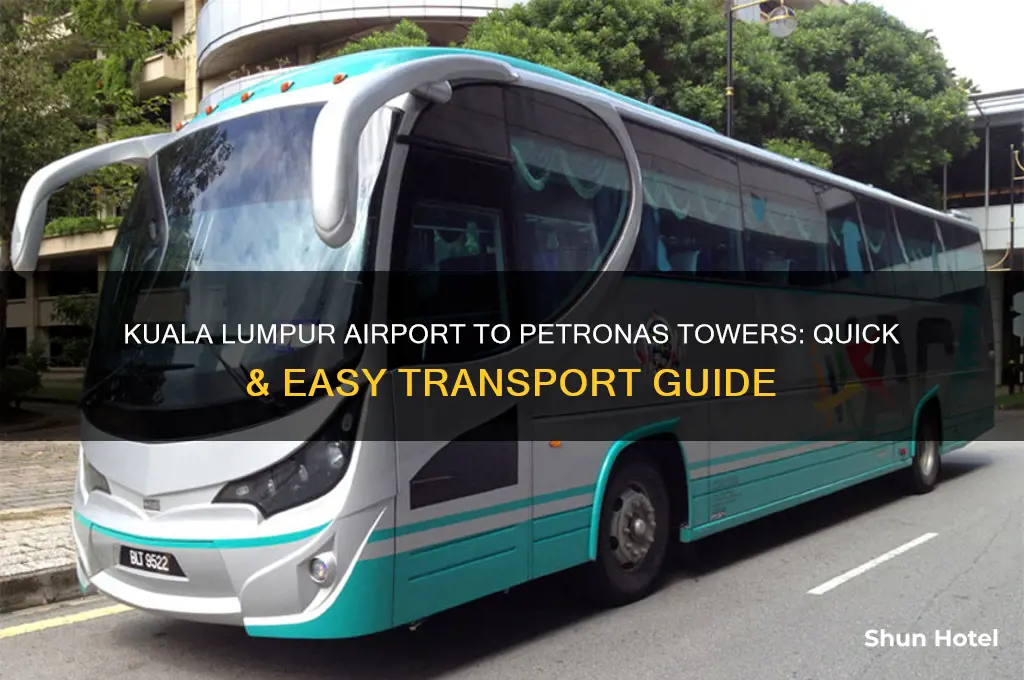 how to get from kuala lumpur airport to petronas towers