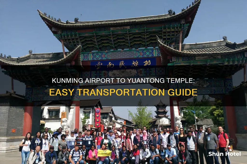 how to get from kunming airport to yuantong temple