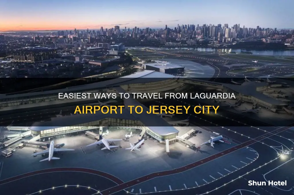 how to get from la guardia airport to jersey city