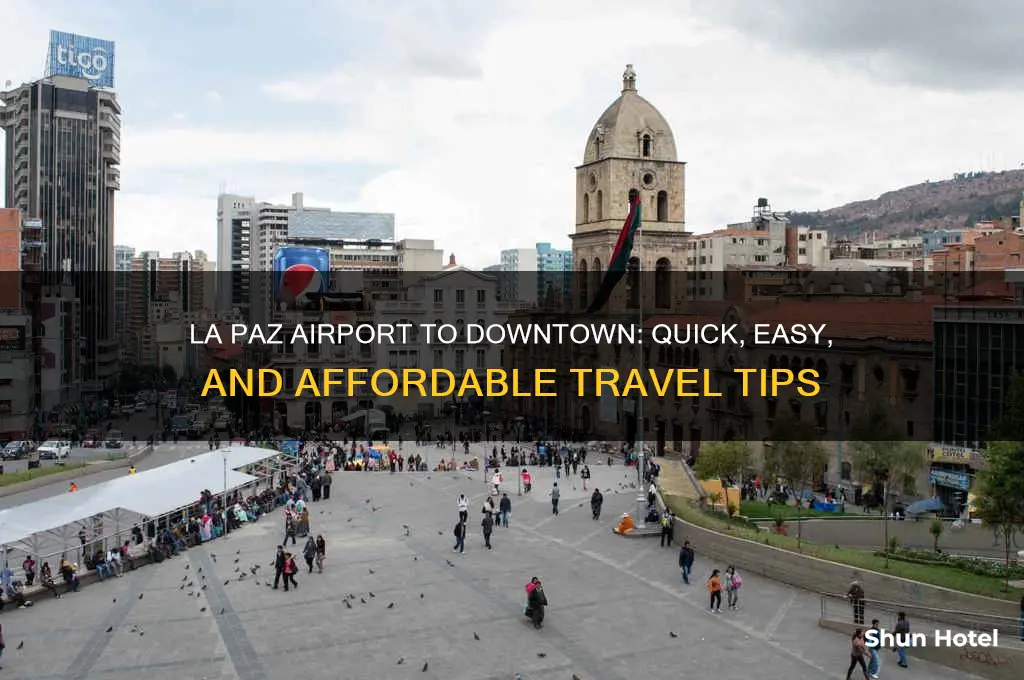 how to get from la paz airport to downtown