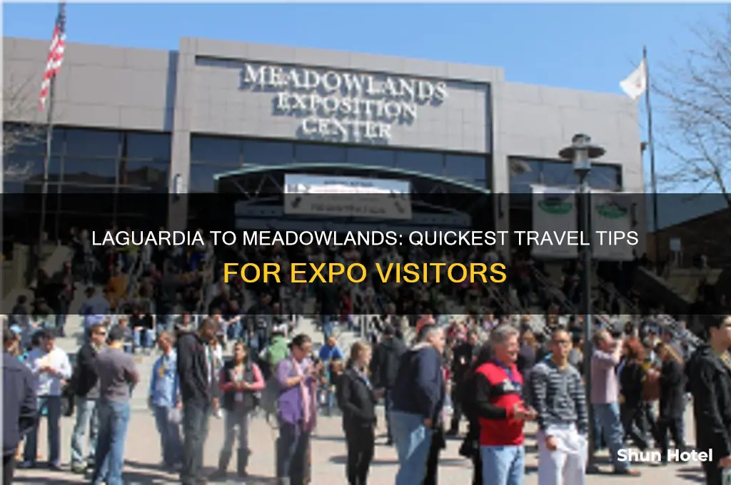 how to get from laguardia airport to meadowlands exposition center