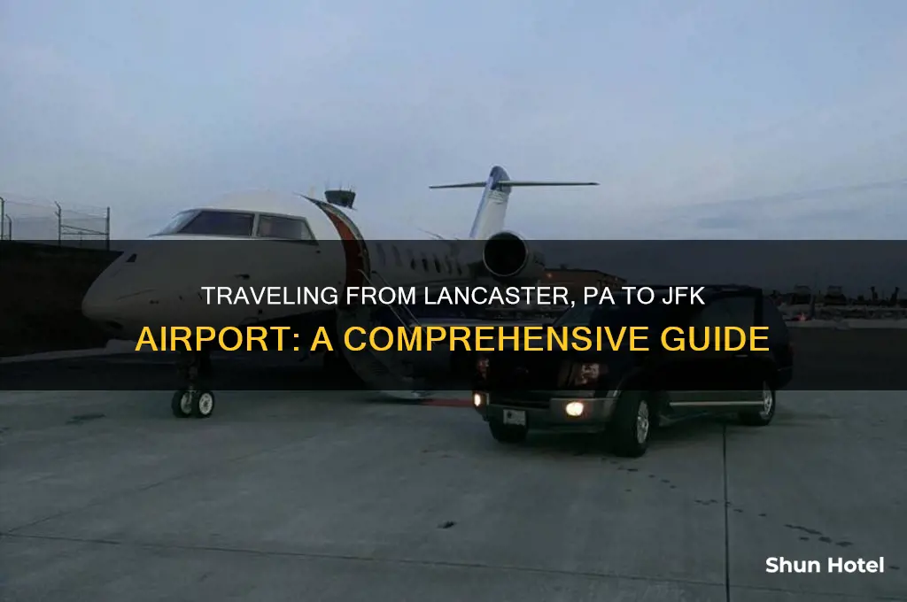 how to get from lancaster pa to jfk airport