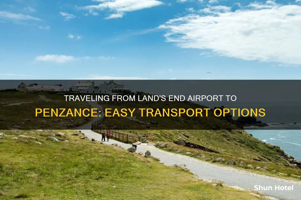 how to get from lands end airport to penzance