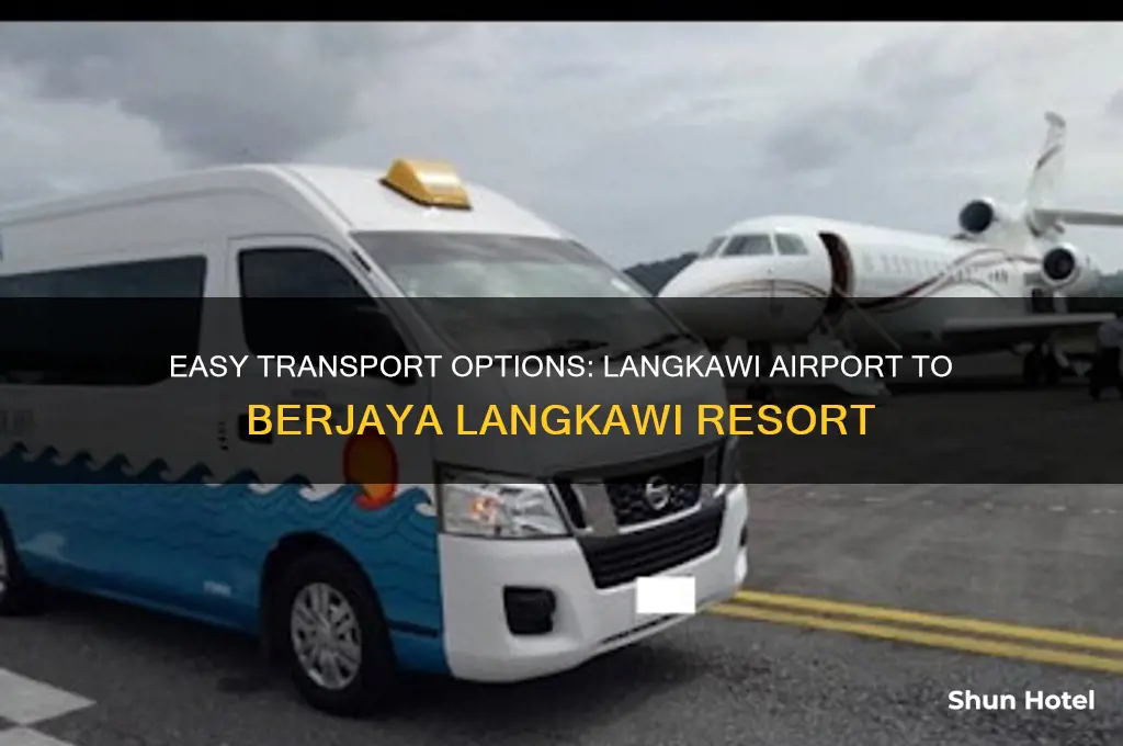 how to get from langkawi airport to berjaya langkawi