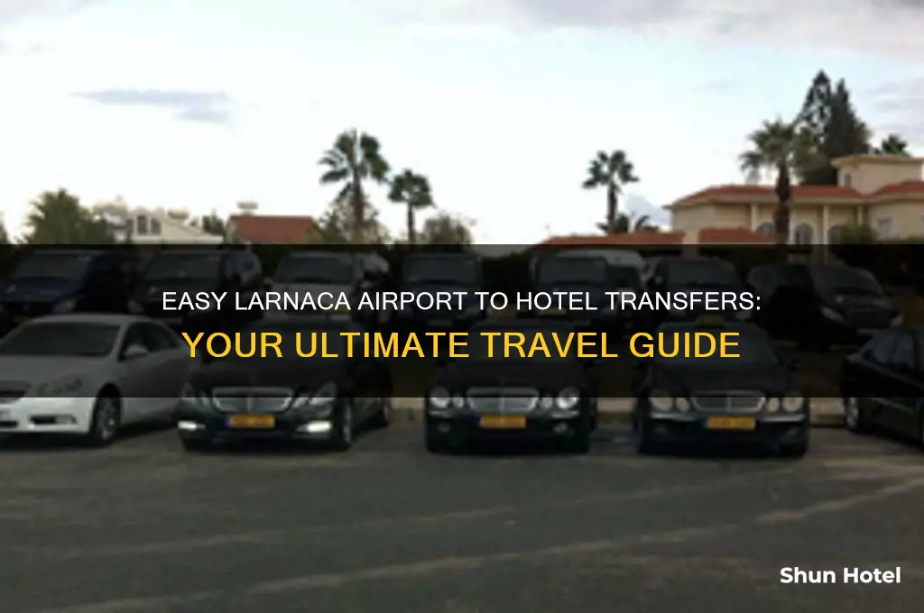 how to get from larnaca airport to hotel