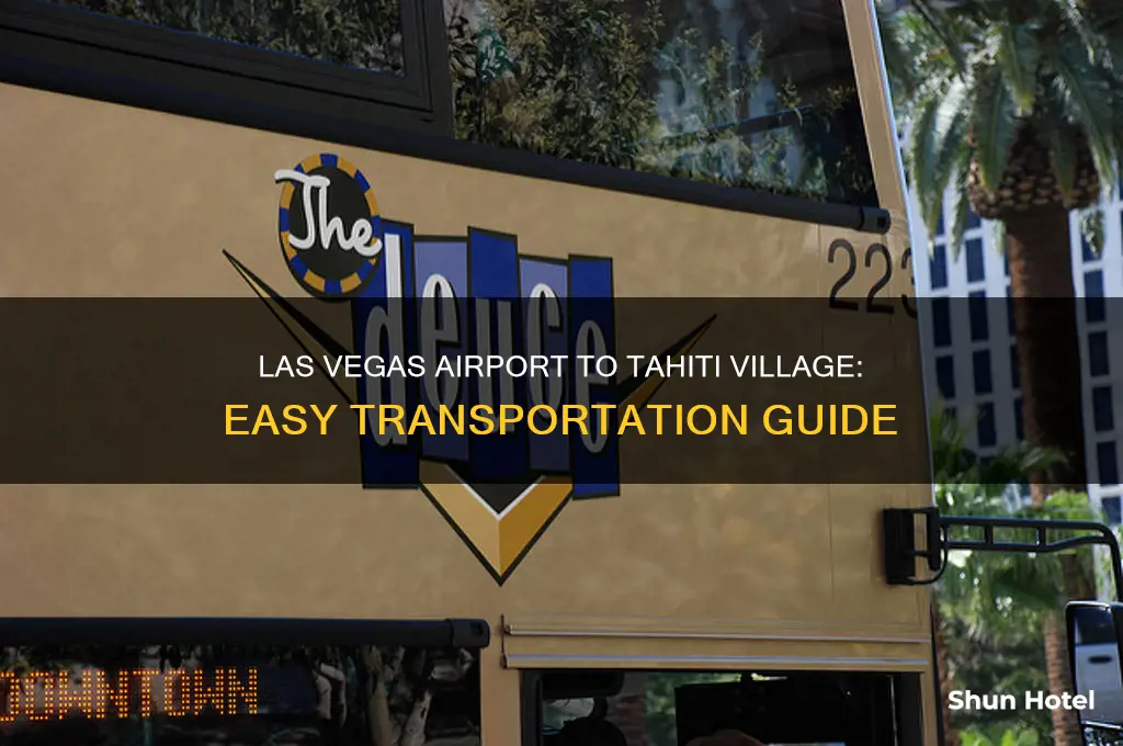 how to get from las vegas airport to tahiti village