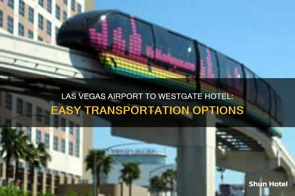 how to get from las vegas airport to westgate hotel