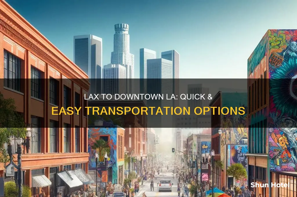 how to get from lax airport to downtown los angeles