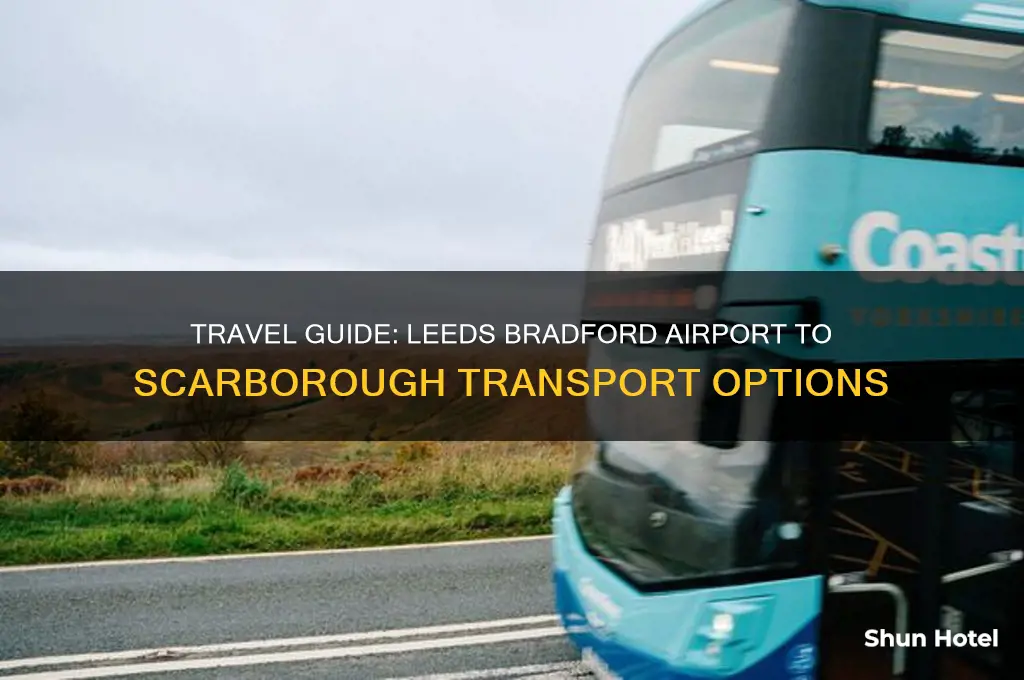 how to get from leeds bradford airport to scarborough