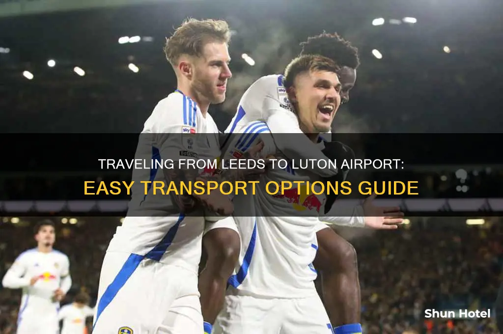 how to get from leeds to luton airport