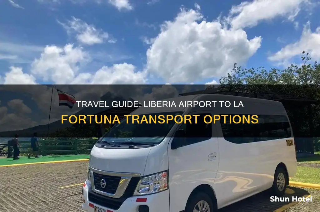 how to get from liberia airport to la fortuna
