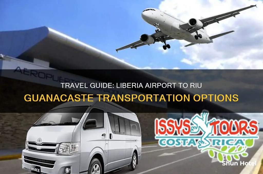 how to get from liberia airport to riu guanacaste