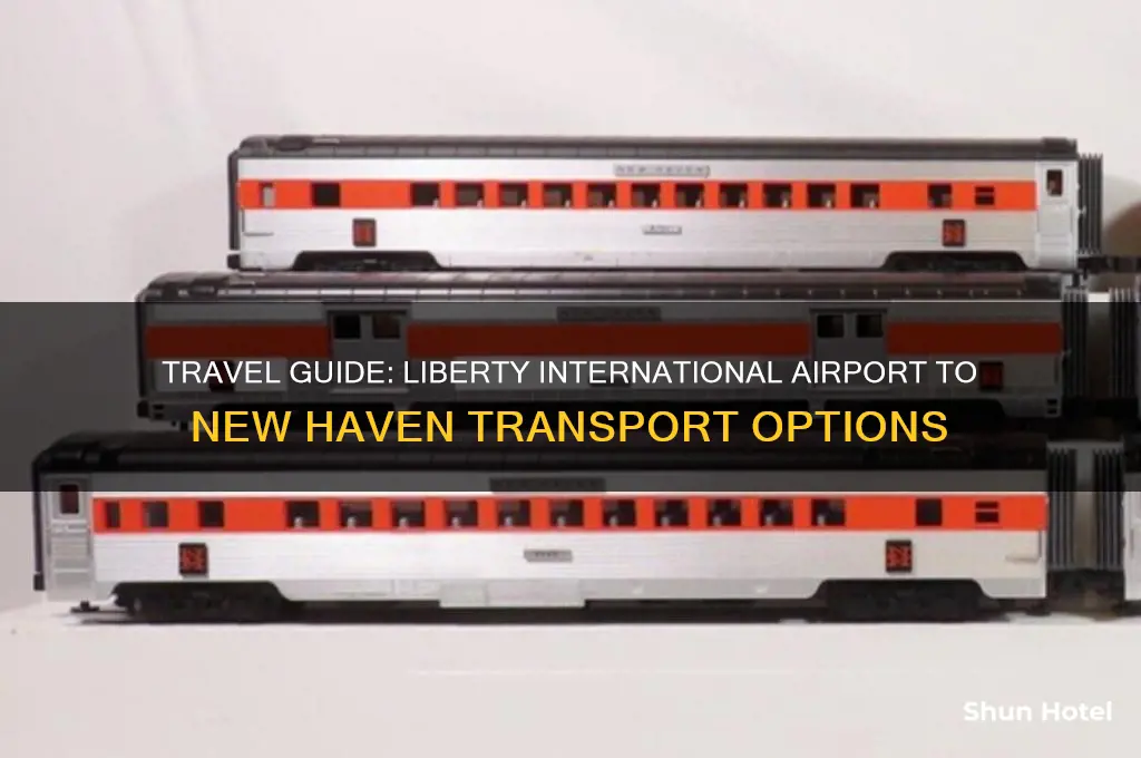 how to get from liberty inbernational airport to new haven