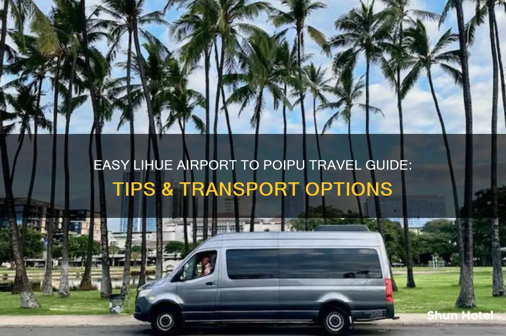 how to get from lihue airport to poipu