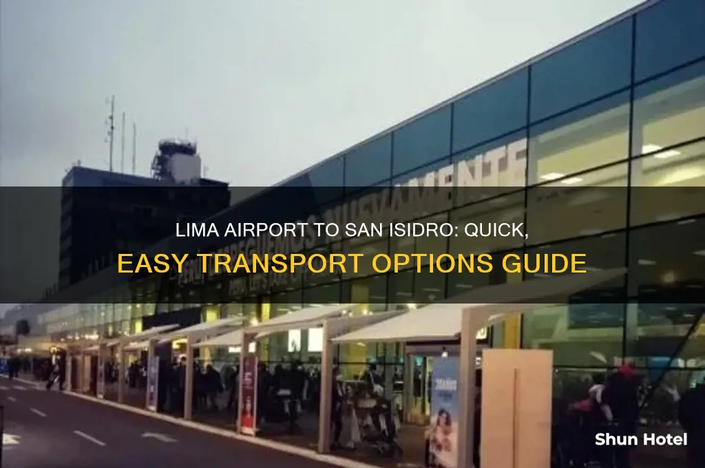 how to get from lima airport to san isidro