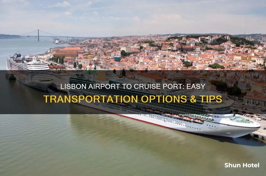 how to get from lisbon airport and cruise port