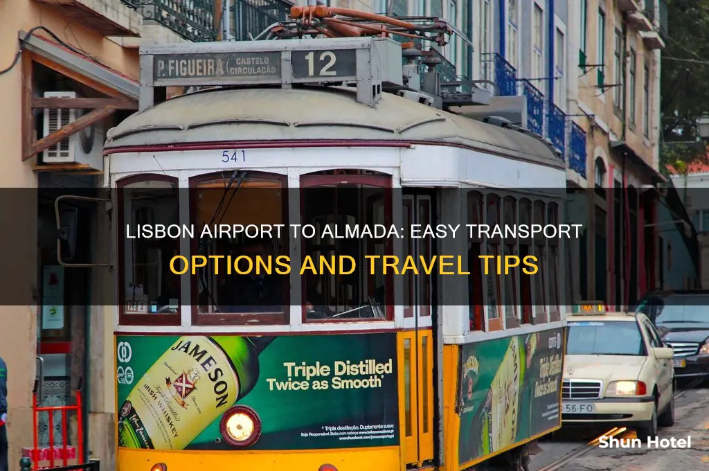 how to get from lisbon airport to almada