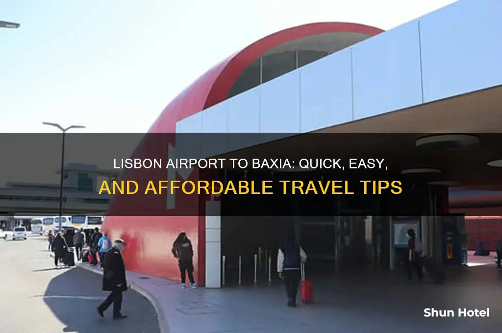 how to get from lisbon airport to baxia