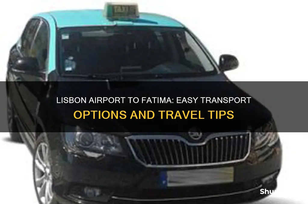 how to get from lisbon airport to fatima