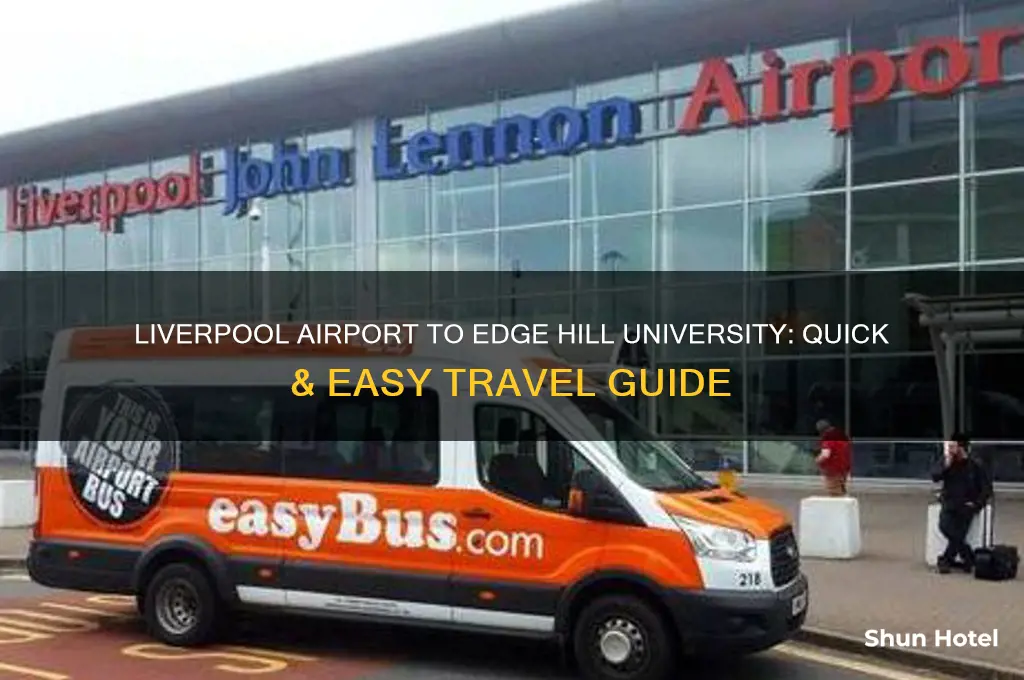 how to get from liverpool airport to edge hill university