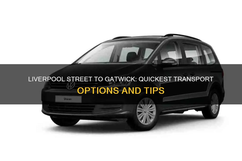how to get from liverpool street station to gatwick airport