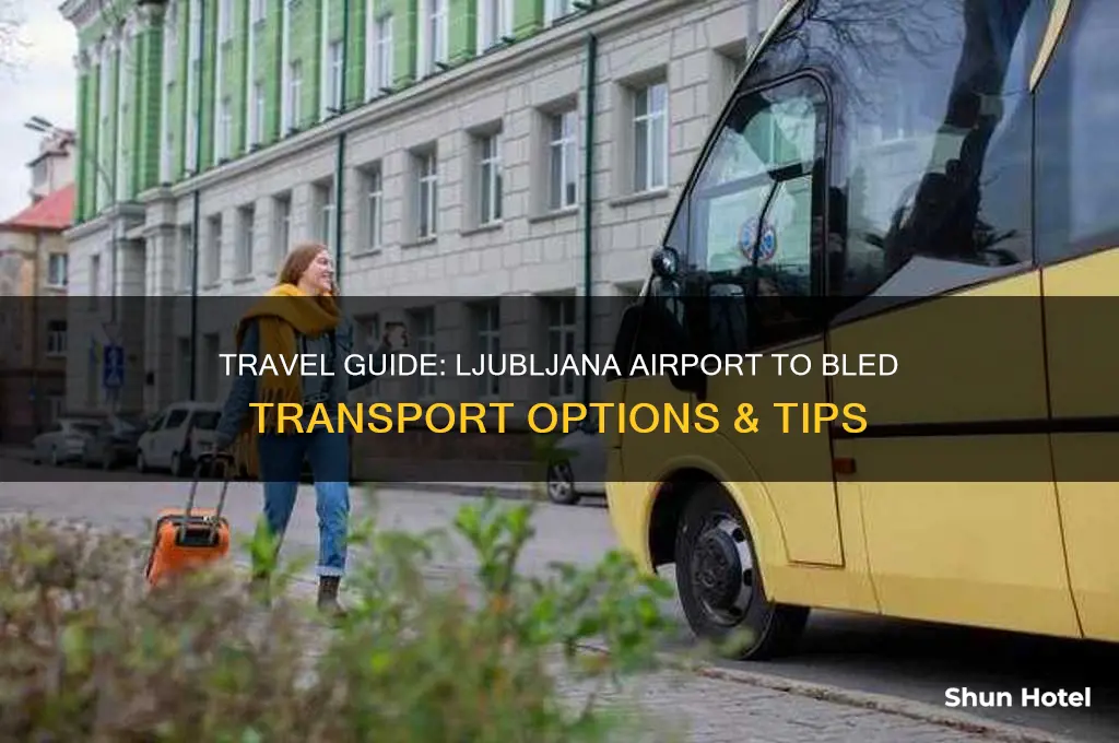 how to get from ljubljana airport to bled