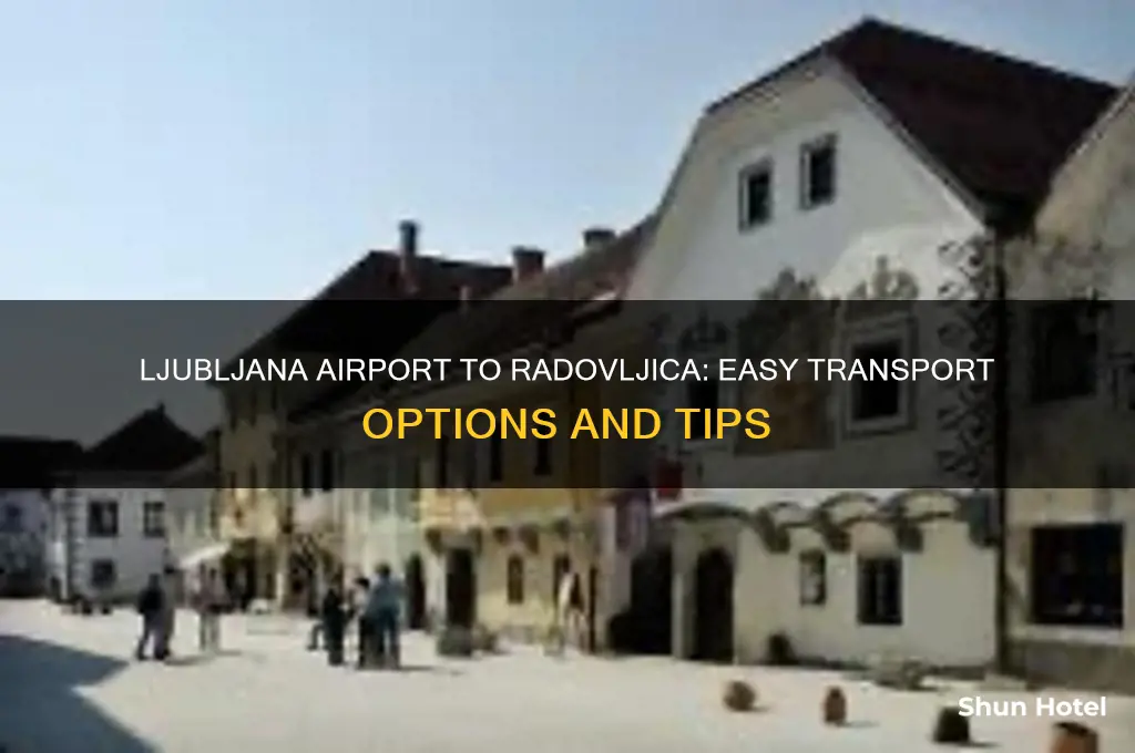 how to get from ljubljana airport to radovljica