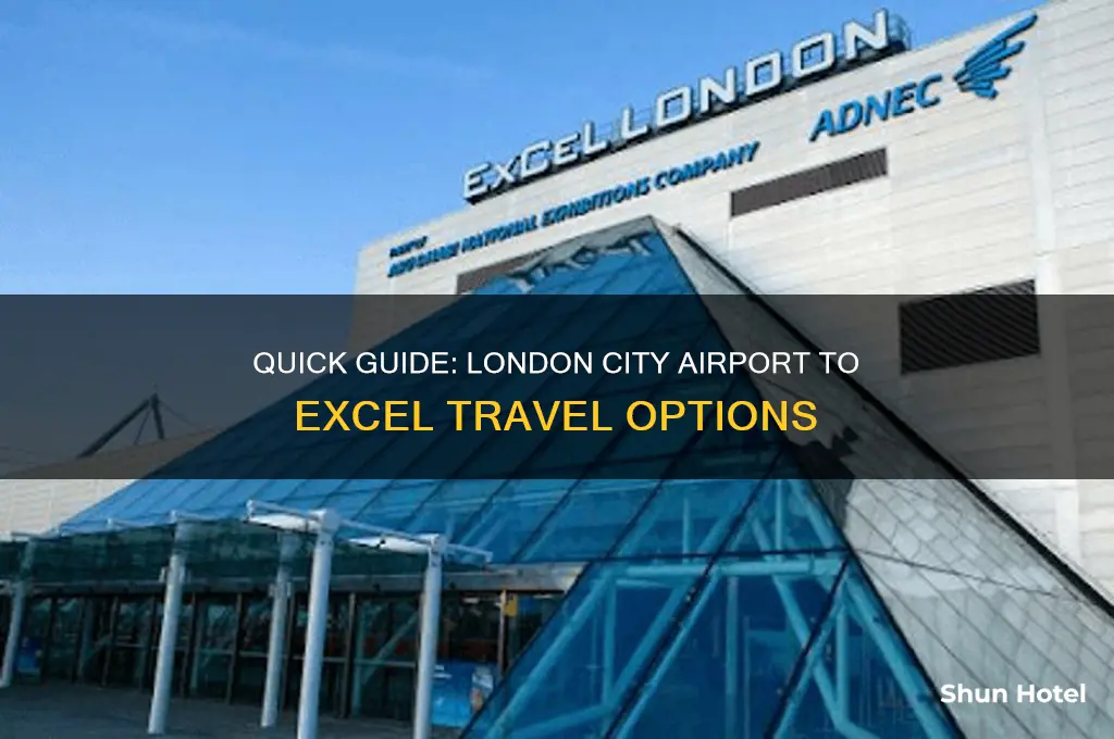 how to get from london city airport to excel