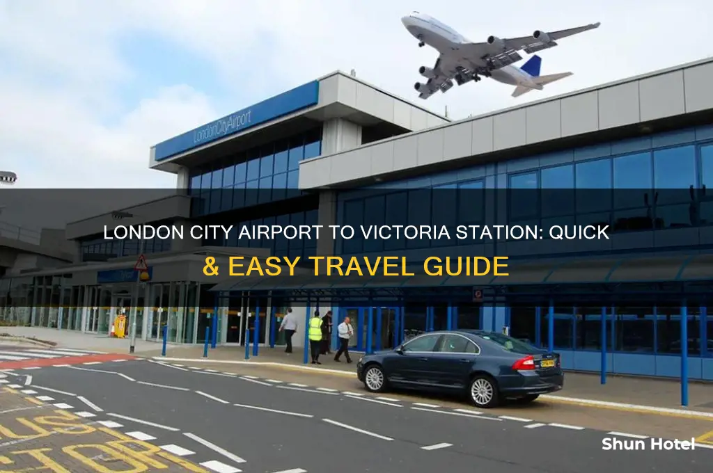 how to get from london city airport to victoria station