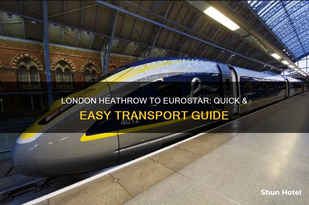 how to get from london heathrow airport to eurostar
