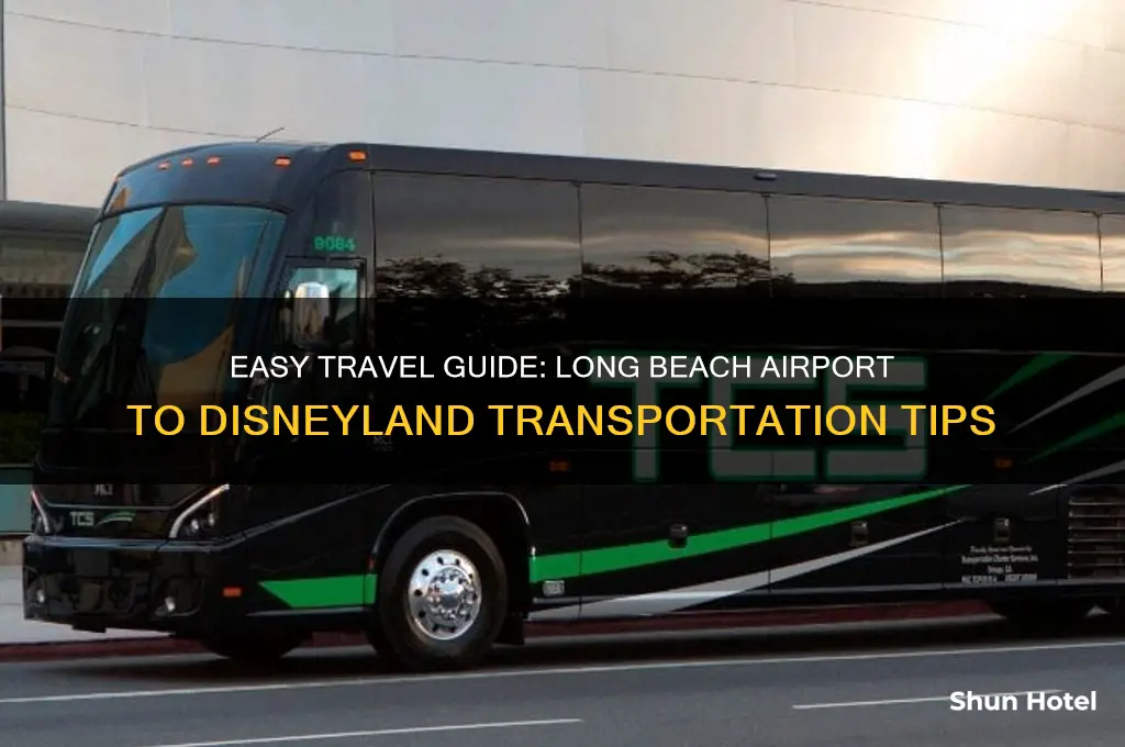 how to get from long beach airport to disneyland