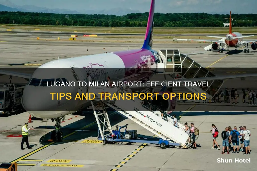 how to get from lugano to milan airport