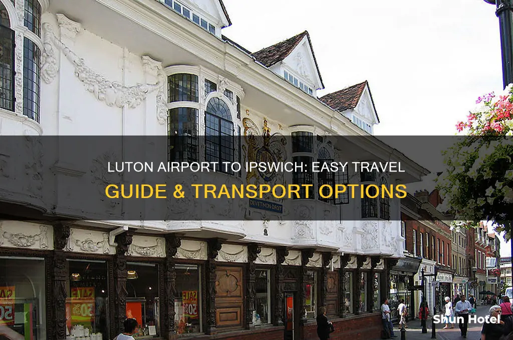 how to get from luton airport to ipswich