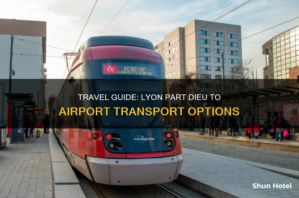 how to get from lyon part dieu to airport