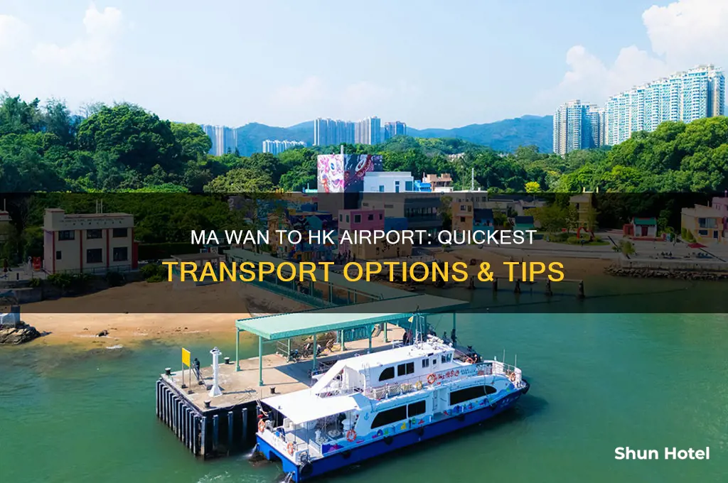 how to get from ma wan to hong kong airport