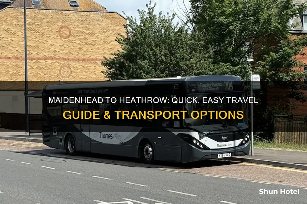 how to get from maidenhead to heathrow airport