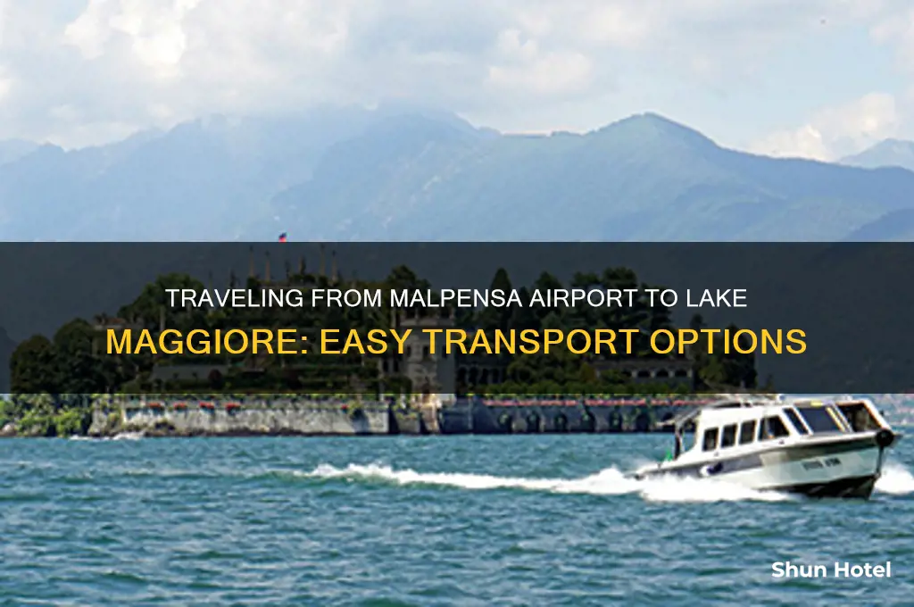 how to get from malpensa airport to lake maggiore