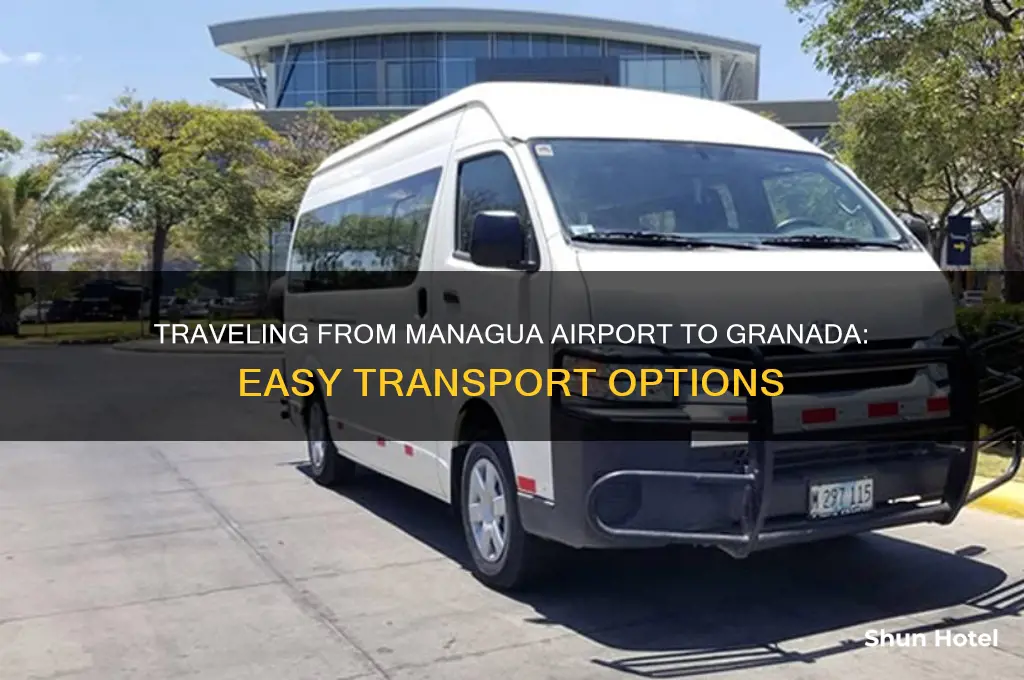 how to get from managua airport to granada