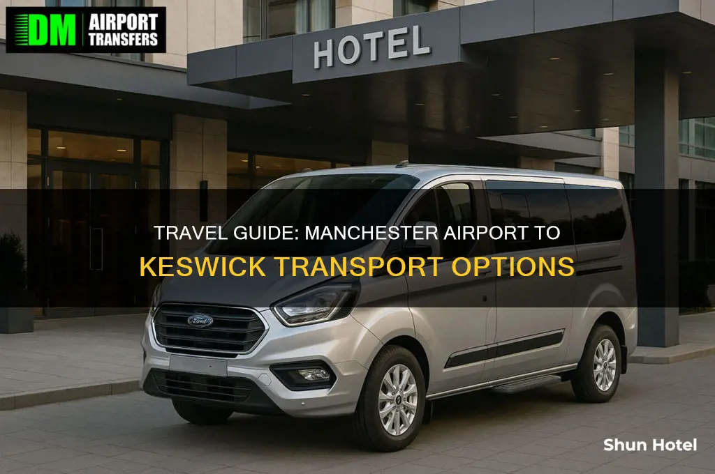 how to get from manchester airport to keswick