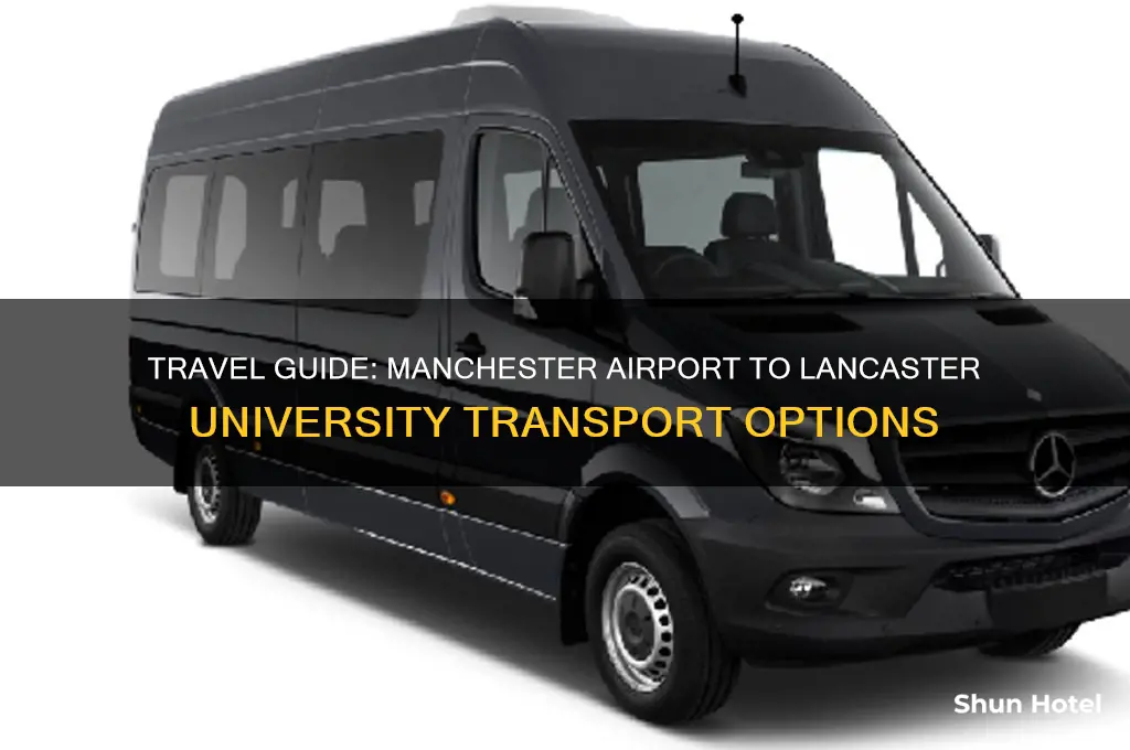 how to get from manchester airport to lancaster university
