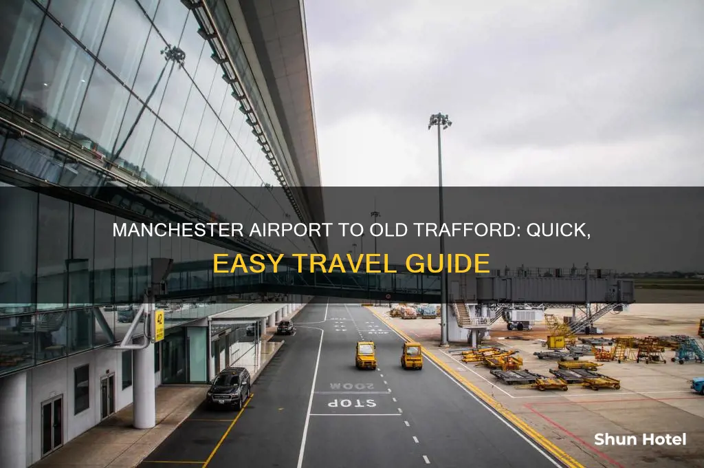 how to get from manchester airport to old trafford
