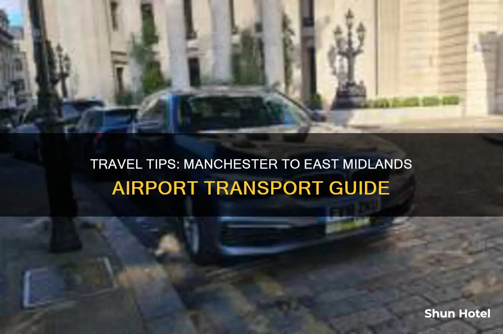 how to get from manchester to east midlands airport