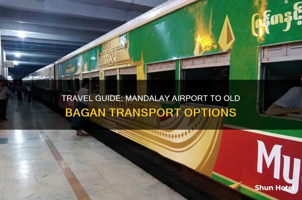 how to get from mandalay airport to old bagan