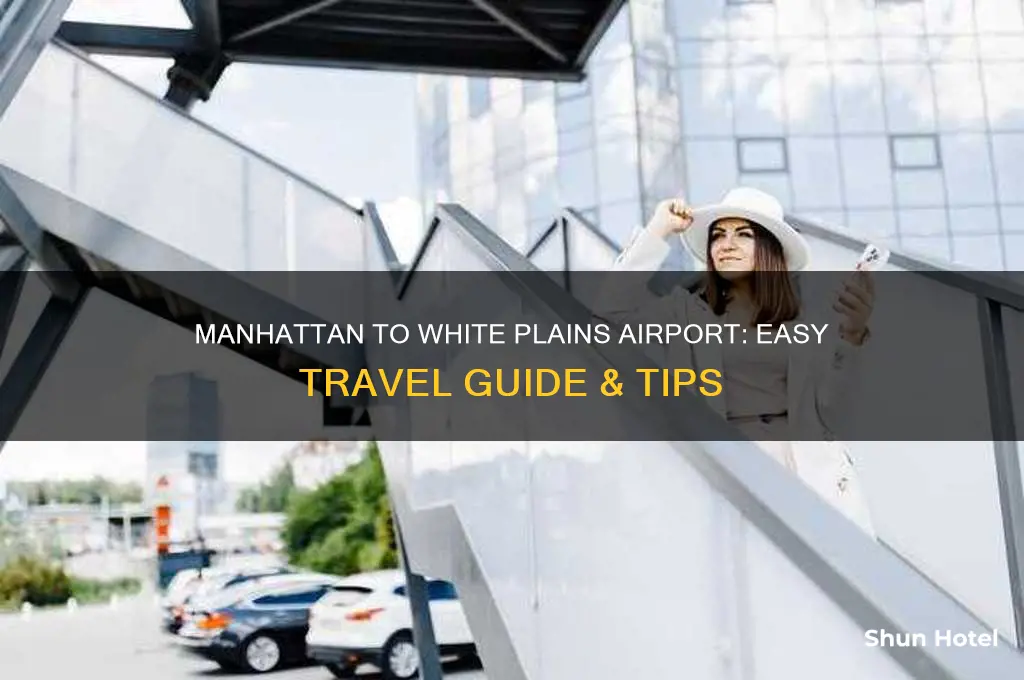 how to get from manhattan to white plains airport