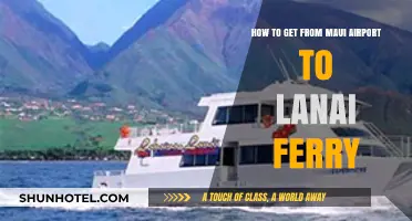 Maui Airport to Lanai Ferry: Your Easy Transportation Guide