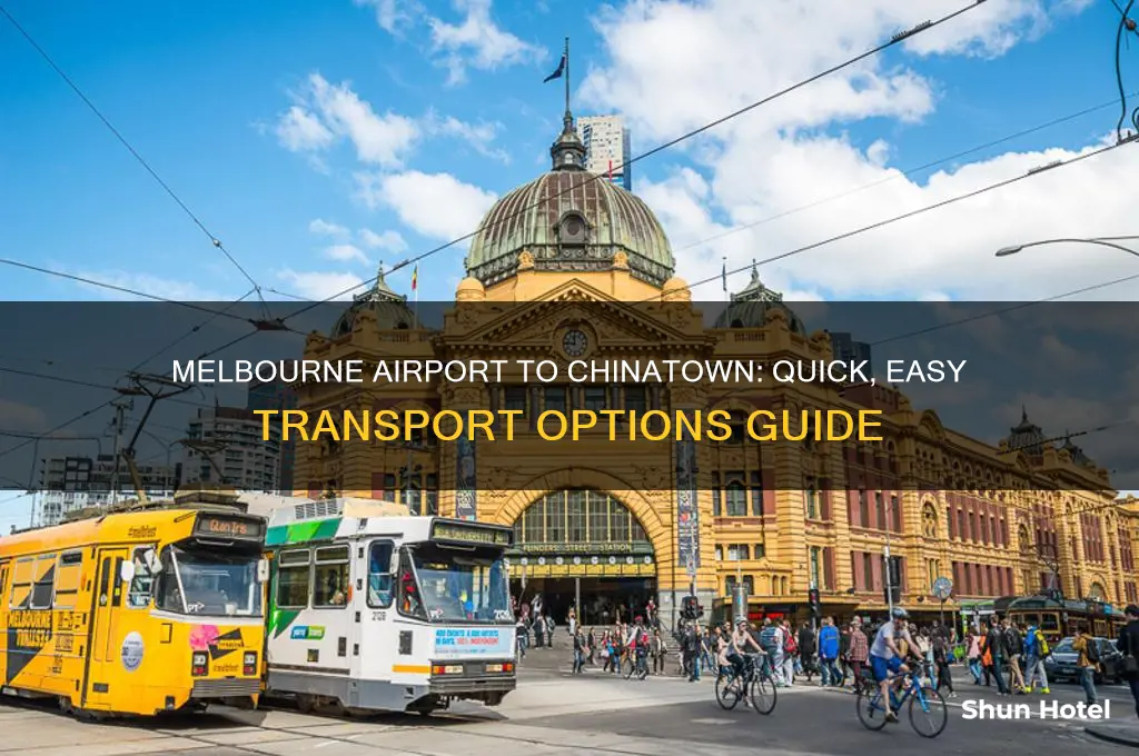 how to get from melbourne airport to chinatown