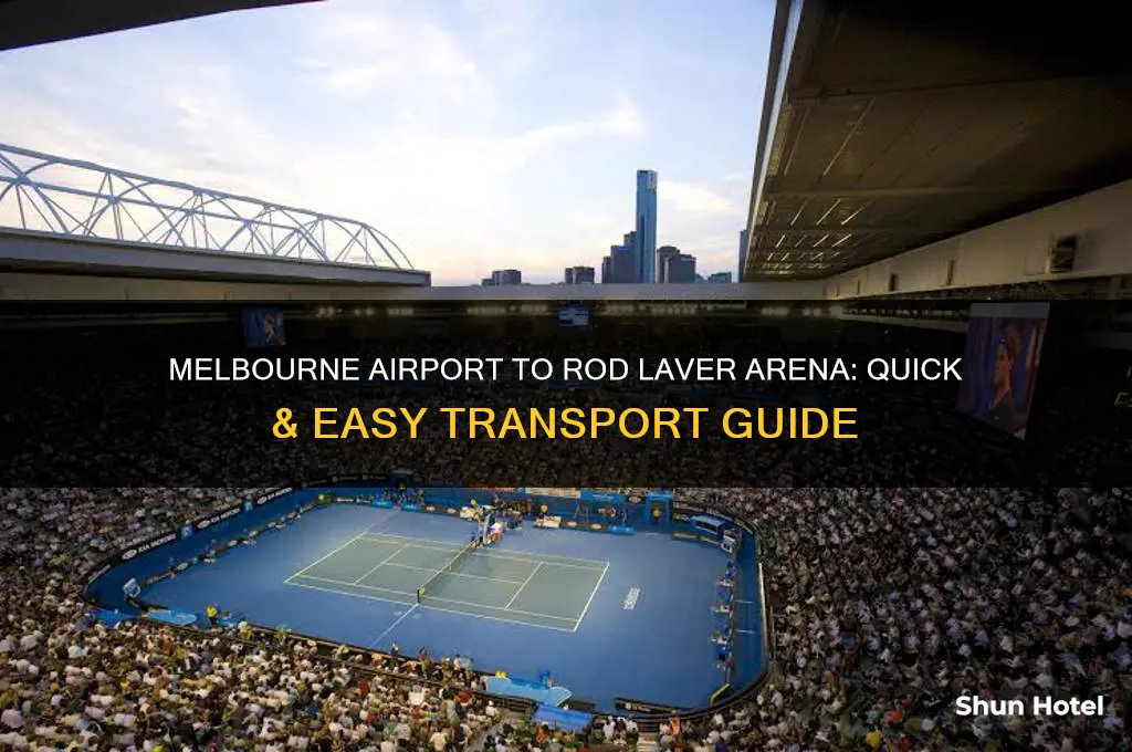 how to get from melbourne airport to rod laver arena