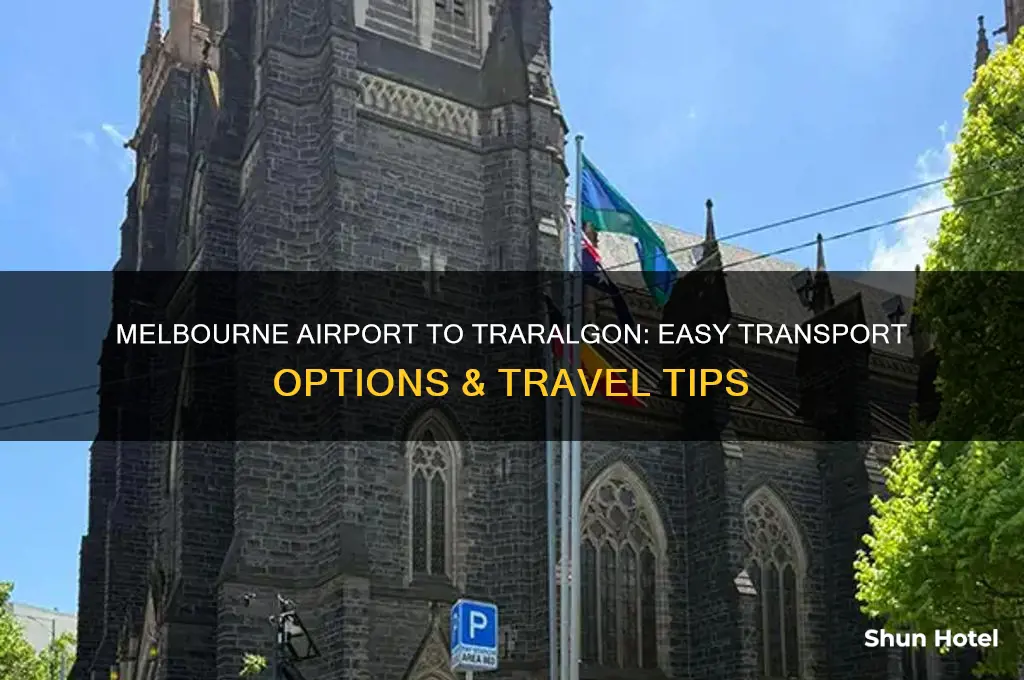 how to get from melbourne airport to traralgon
