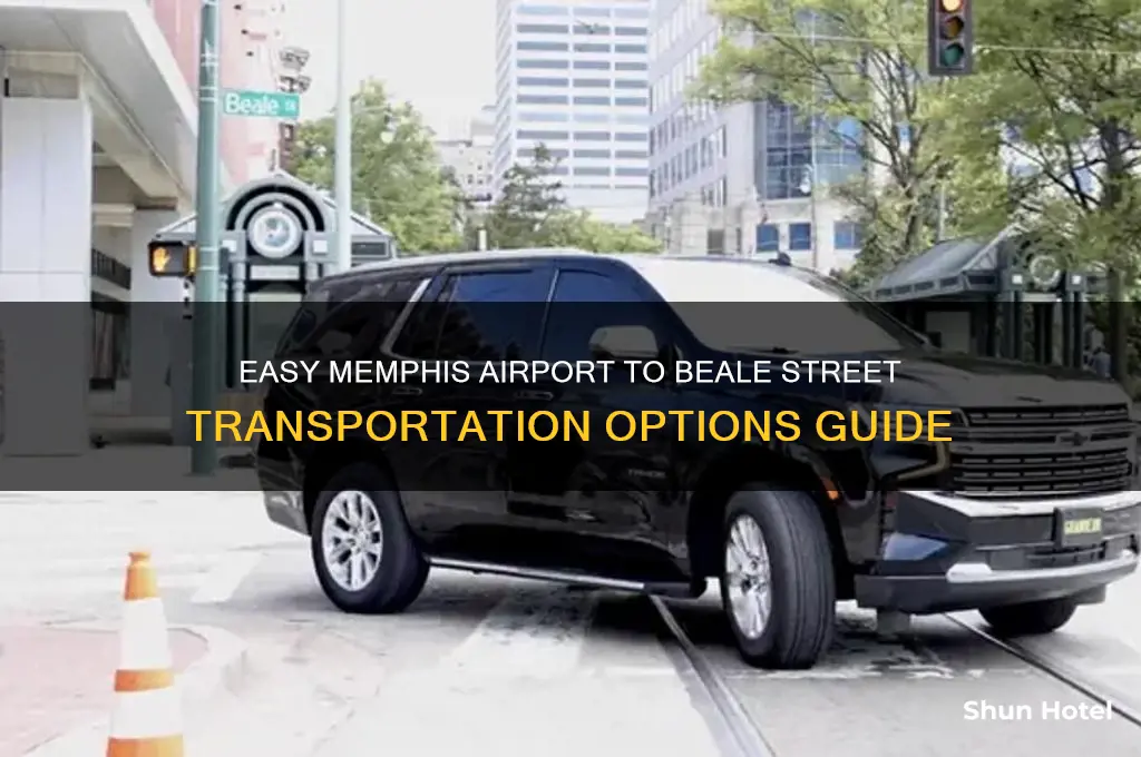 how to get from memphis airport to beale street